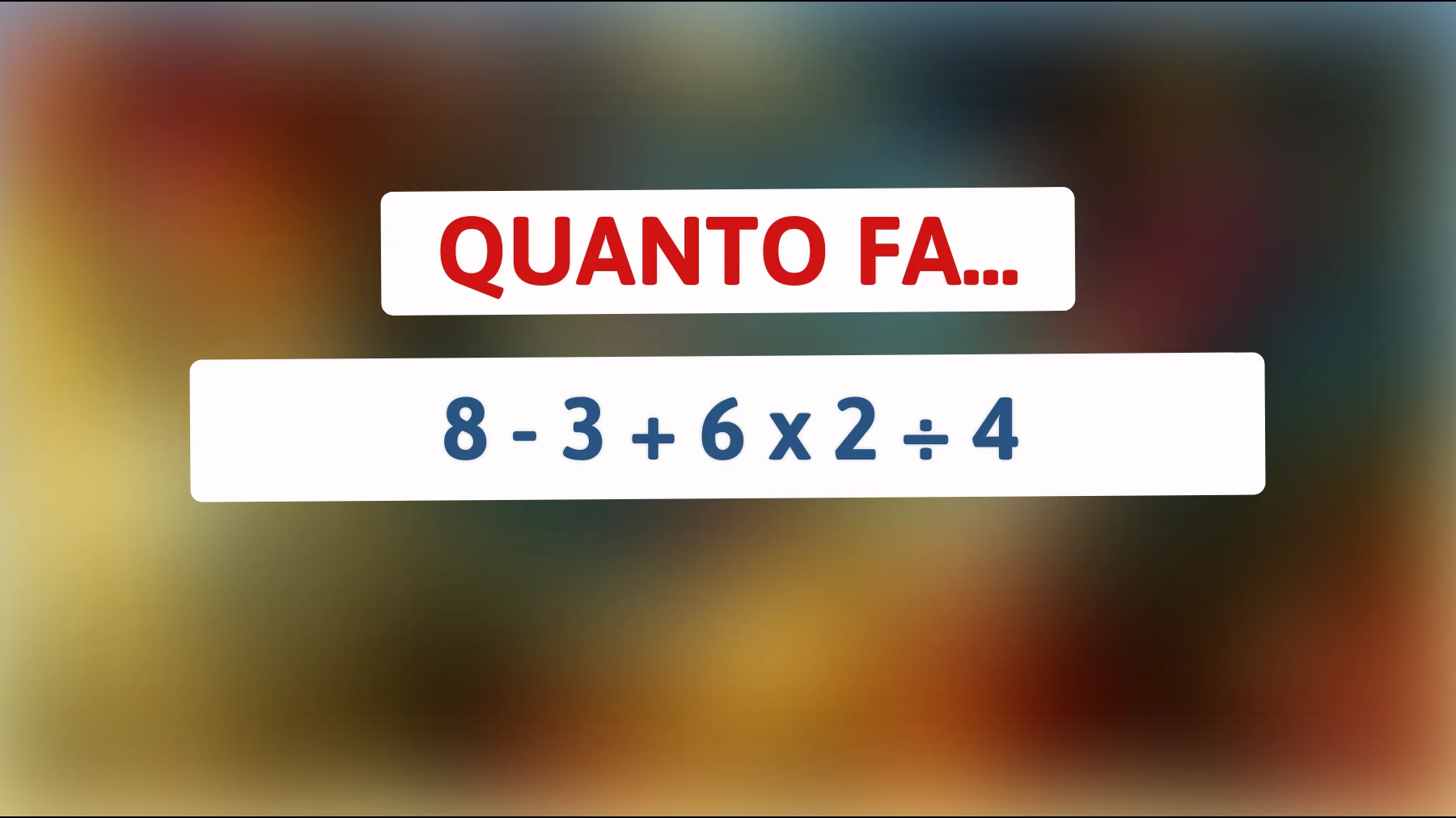 Sfida la tua intelligenza: solo i più brillanti risolvono questo enigma matematico! Riesci a trovare la risposta?"